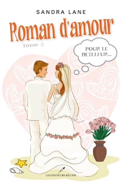 Roman d'amour v 03 Pour le meilleur... Roman d'amour v 03 Pour le meilleur...