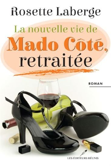 La nouvelle vie de Mado Côté, retraitée La nouvelle vie de Mado Côté, retraitée
