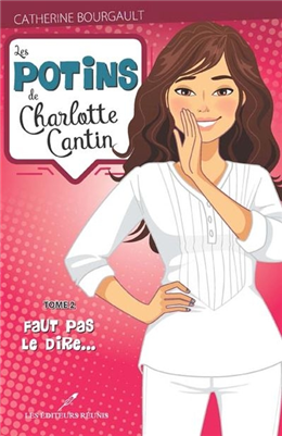 Les potins de Charlotte Cantin v 02 Faut pas le dire... Les potins de Charlotte Cantin v 02 Faut pas le dire...