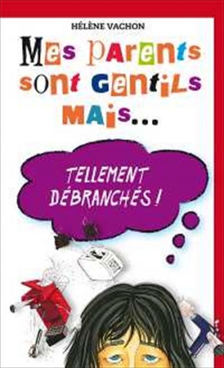 Mais parents sont gentils mais... tellement débranchés ! Mais parents sont gentils mais... tellement débranchés !