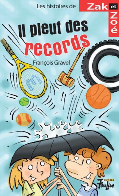 Les histoires de Zak et Zoé v 04 Il pleut des records Les histoires de Zak et Zoé v 04 Il pleut des records