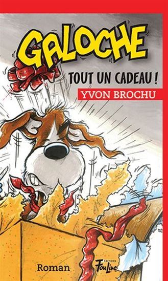Galoche, tout un cadeau! Galoche, tout un cadeau!