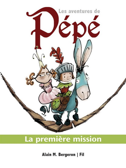 Les aventures de Pépé v 01 La première mission Les aventures de Pépé v 01 La première mission
