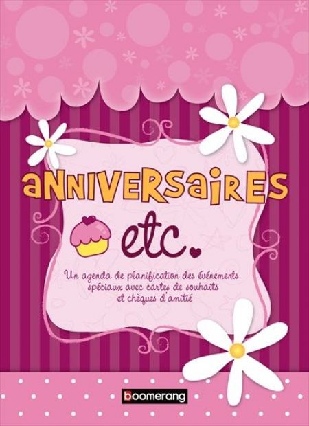 Anniversaires etc. Anniversaires etc.