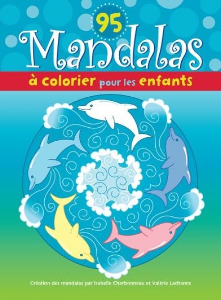 95 mandalas à colorier pour les enfants 95 mandalas à colorier pour les enfants