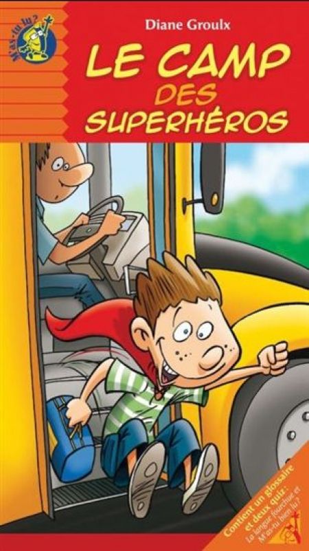 Le camp des super-héros Le camp des super-héros