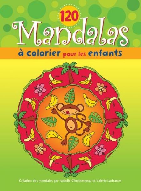 120 mandalas à colorier pour enfants 120 mandalas à colorier pour enfants
