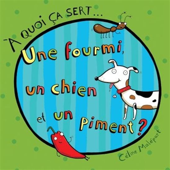 Une fourmi, un chien et un piment? Une fourmi, un chien et un piment?