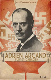 Adrien Arcand, führer canadien Adrien Arcand, führer canadien