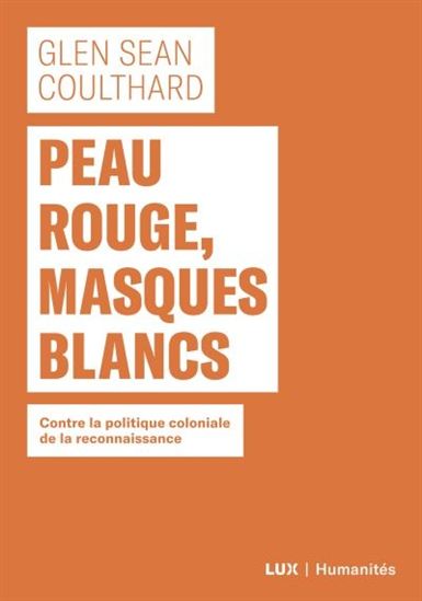 Peau rouge, masques blancs Peau rouge, masques blancs