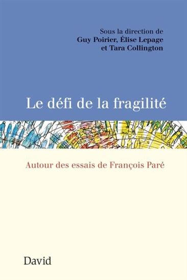 Le défi de la fragilité. Autour des essais de François Paré Le défi de la fragilité. Autour des essais de François Paré