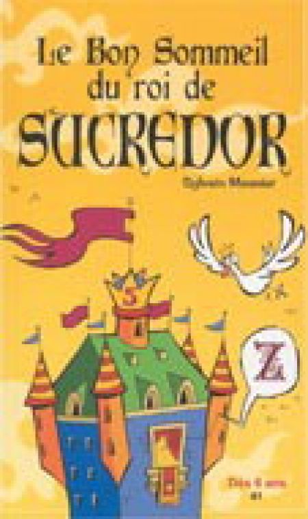 Le bon sommeil du roi sucredor Le bon sommeil du roi sucredor