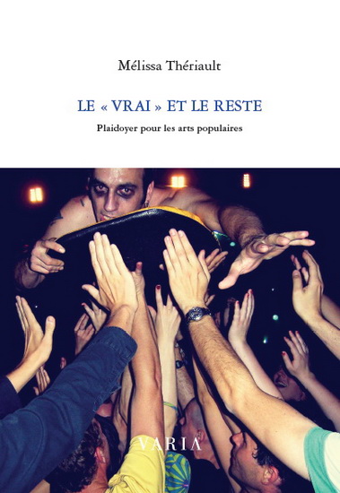 Le vrai et le reste Le vrai et le reste