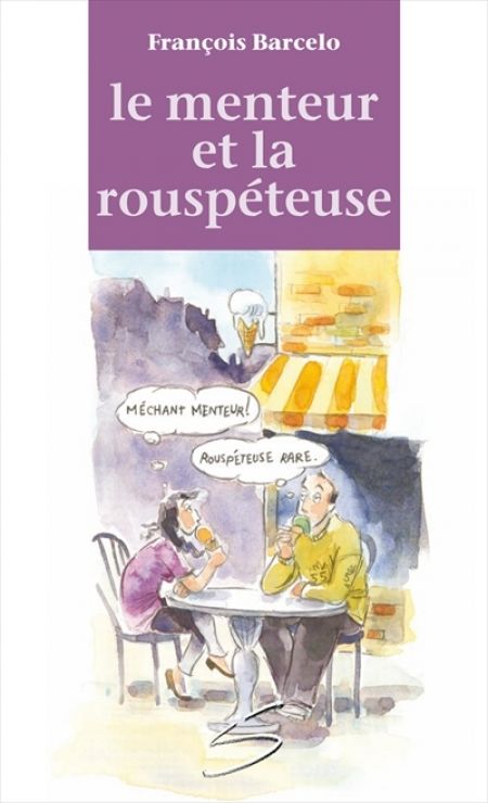 Le Menteur et la rouspéteuse Le Menteur et la rouspéteuse