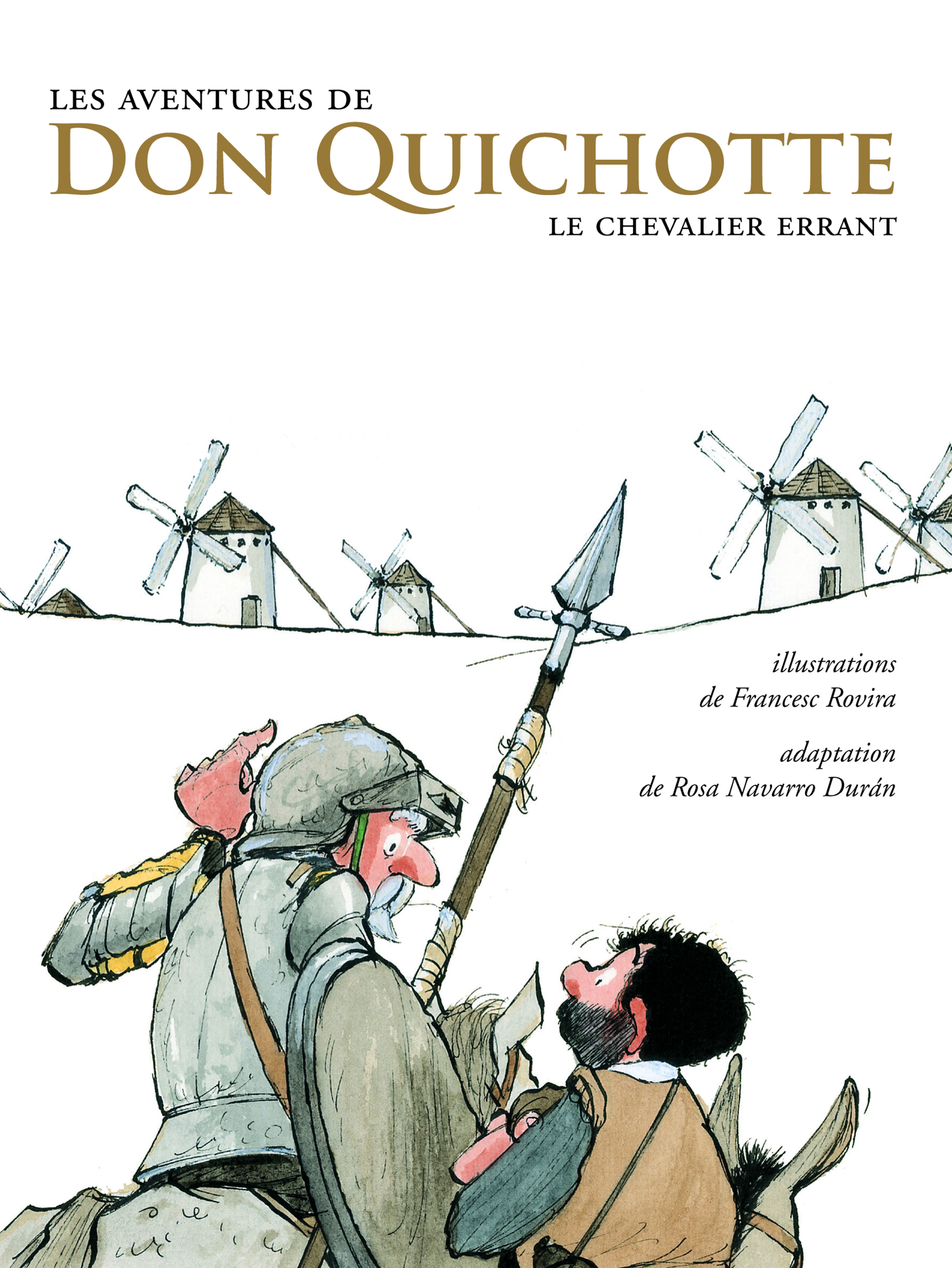 Les Aventures de Don Quichotte : le chevalier errant Les Aventures de Don Quichotte : le chevalier errant