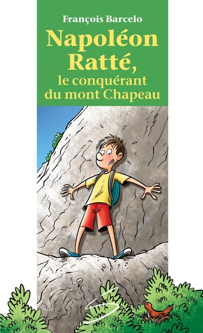 Napoléon Ratté, le conquérant du mont Chapeau Napoléon Ratté, le conquérant du mont Chapeau