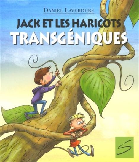 Jack et les haricots transgéniques Jack et les haricots transgéniques