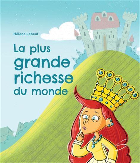 La plus grande richesse du monde La plus grande richesse du monde