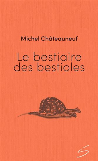 Le bestiaire des bestioles Le bestiaire des bestioles