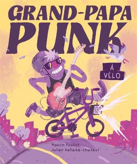 Grand-Papa Punk à vélo Grand-Papa Punk à vélo
