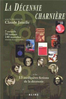 La décennie charnière. 7 recueils, 20 romans, 140 nouvelles La décennie charnière. 7 recueils, 20 romans, 140 nouvelles