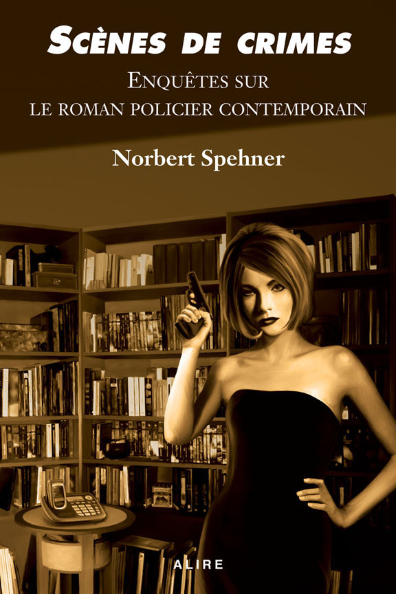 Scènes de crimes. Enquête sur le roman policier contemporain Scènes de crimes. Enquête sur le roman policier contemporain