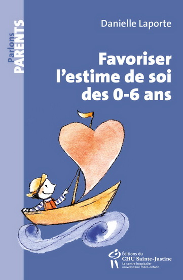 Favoriser l'estime de soi des 0-6 ans Favoriser l'estime de soi des 0-6 ans