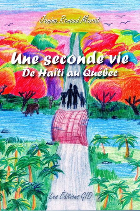 Une seconde vie : De Haïti au Québec Une seconde vie : De Haïti au Québec