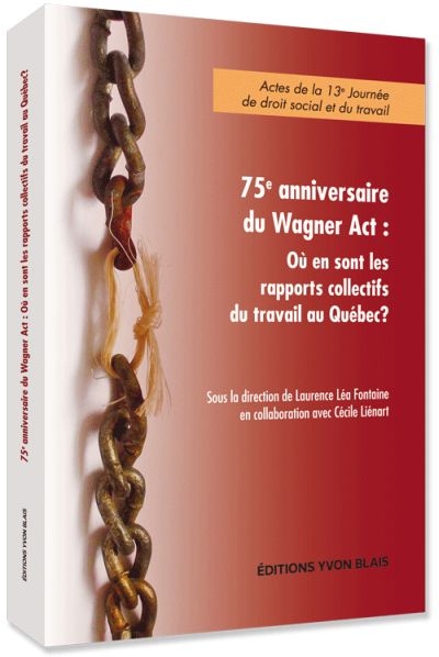 75e anniversaire du Wagner Act 75e anniversaire du Wagner Act
