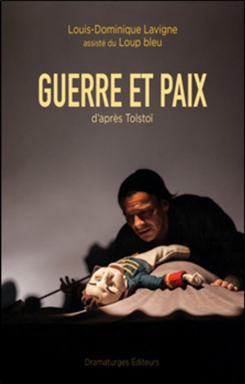 Guerre et paix : d'après Tolstoï Guerre et paix : d'après Tolstoï