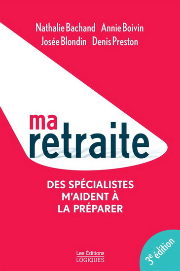 Ma retraite 3e éd. Ma retraite 3e éd.