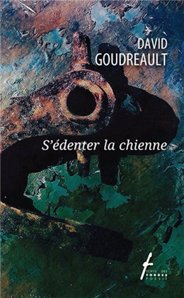S'édenter la chienne S'édenter la chienne