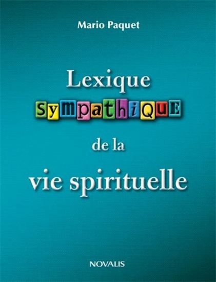 Lexique sympathique de la vie spirituelle Lexique sympathique de la vie spirituelle