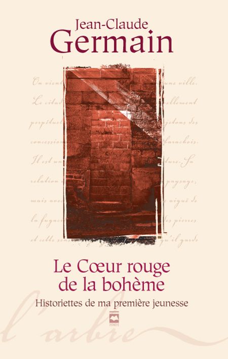 Le coeur rouge de la boheme historiettes de ma premiere jeunesse Le coeur rouge de la boheme historiettes de ma premiere jeunesse