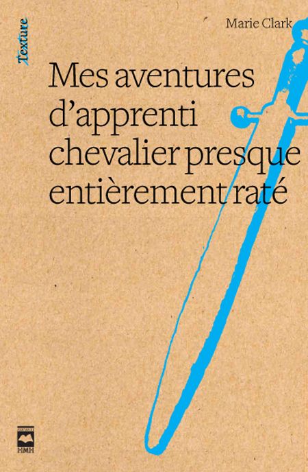 Mes aventures d apprenti chevalier presque entierement rate Mes aventures d apprenti chevalier presque entierement rate