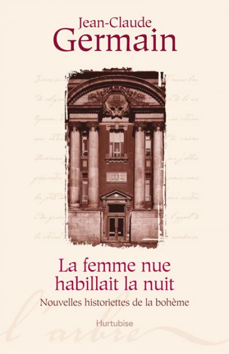 La Femme nue habillait la nuit : nouvelles historiettes bohème La Femme nue habillait la nuit : nouvelles historiettes bohème