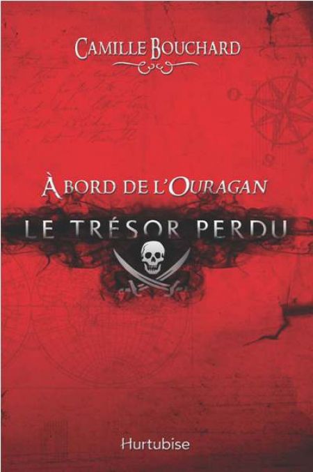 A bord de l'Ouragan T 01 Le trésor perdu A bord de l'Ouragan T 01 Le trésor perdu