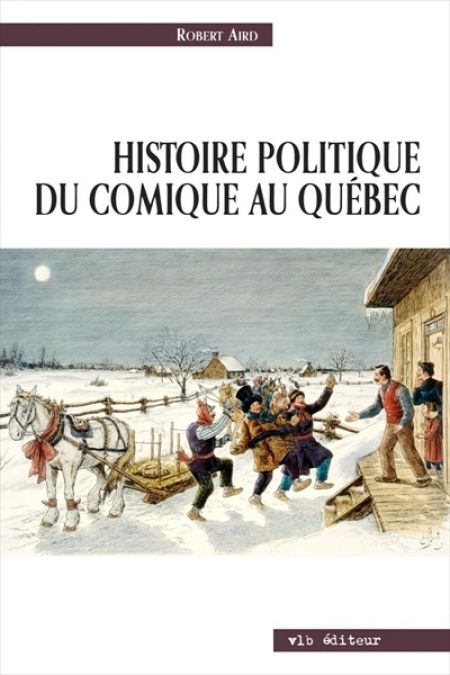 Histoire politique du comique au Québec Histoire politique du comique au Québec