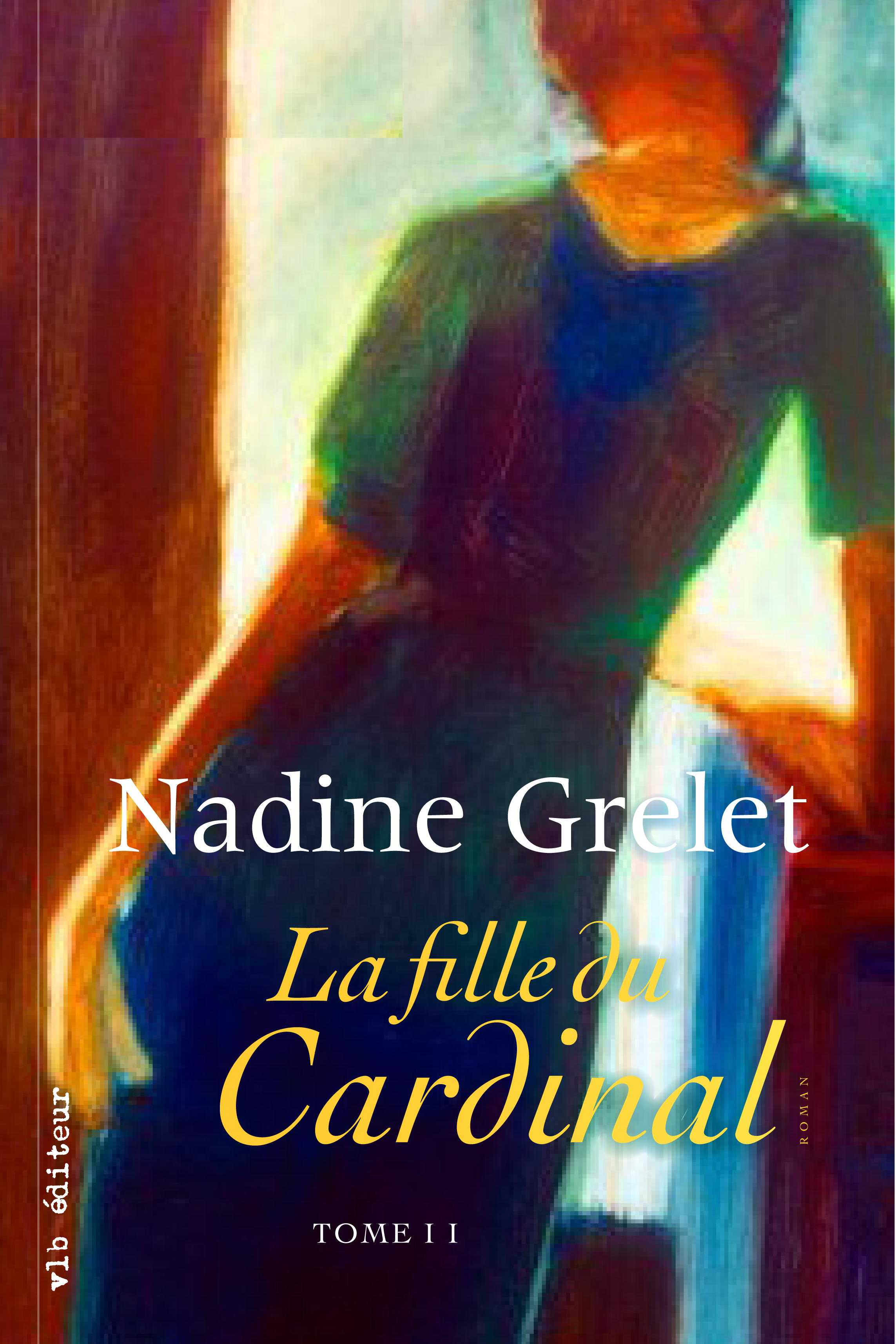 La fille du cardinal t 02 La fille du cardinal t 02