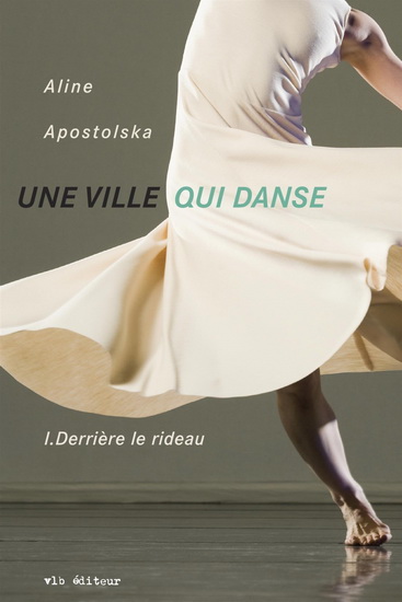 Une ville qui danse v 01 Derrière le rideau Une ville qui danse v 01 Derrière le rideau