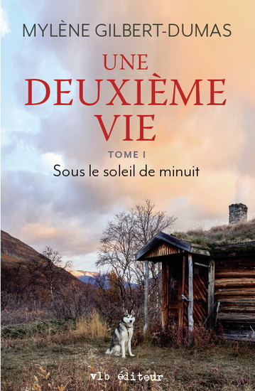 Une deuxième vie v.01, Sous le soleil de minuit Une deuxième vie v.01, Sous le soleil de minuit