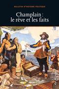 Champlain. Le rêve et les faits Champlain. Le rêve et les faits