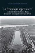 Bulletin d'Histoire politique v 27 n 03 la république appriv Bulletin d'Histoire politique v 27 n 03 la république appriv