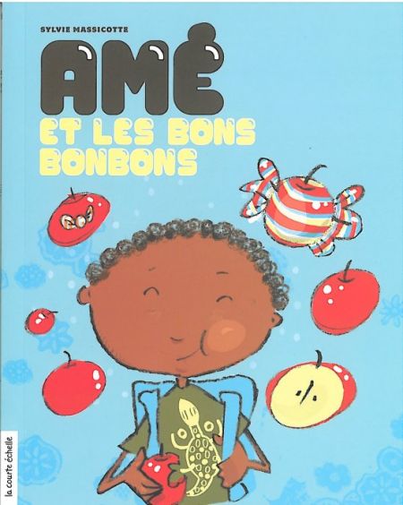 Amé et les bons bonbons Amé et les bons bonbons