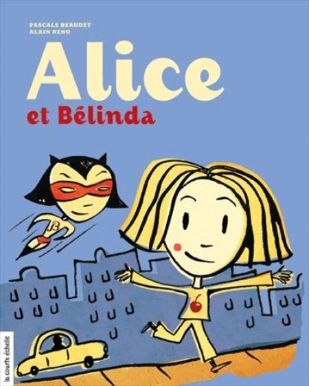 Alice et Bélinda Alice et Bélinda