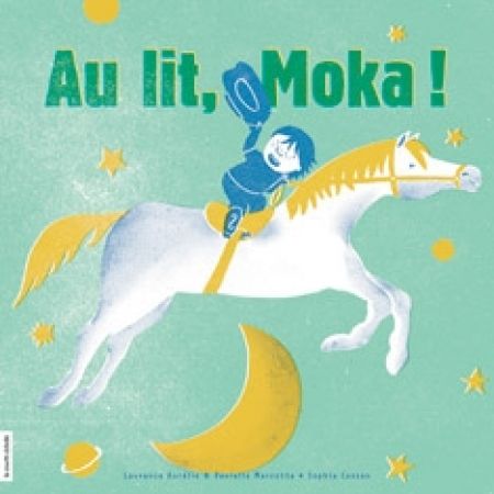 Au lit, Moka ! Couverture rigide Au lit, Moka ! Couverture rigide