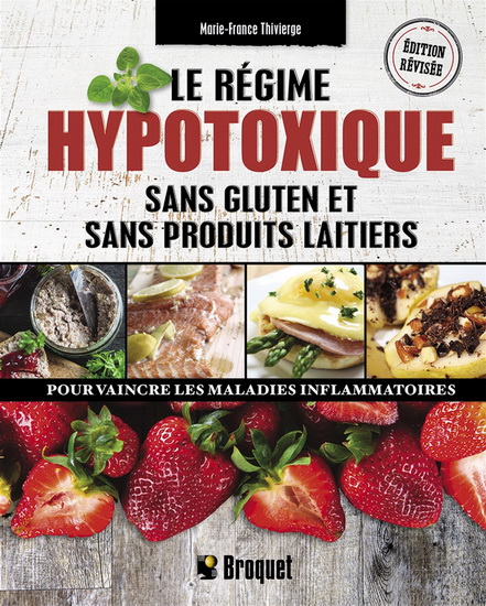 Le régime hypotoxique sans gluten et sans produits laitiers Le régime hypotoxique sans gluten et sans produits laitiers