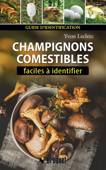 Champignons comestibles faciles à identifier 2e éd. Champignons comestibles faciles à identifier 2e éd.