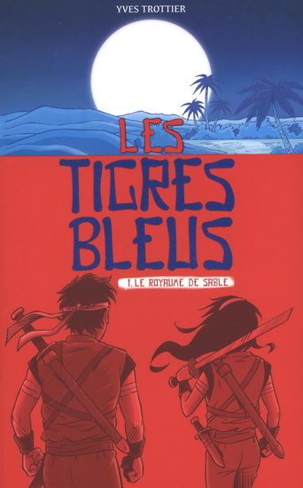 Les Tigres bleus v 01 Le royaume de sable Les Tigres bleus v 01 Le royaume de sable