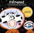 Fafounet à la recherche de la Lune Fafounet à la recherche de la Lune